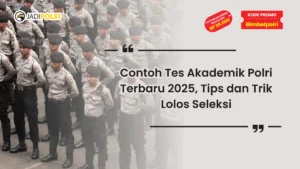 Contoh Tes Akademik Polri Terbaru