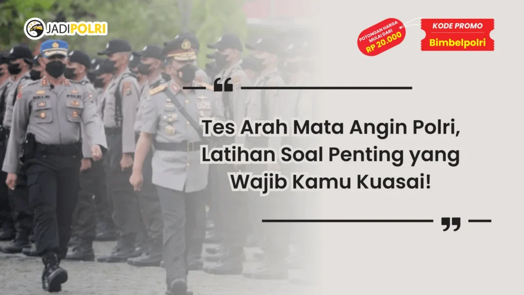 Tes Arah Mata Angin Polri