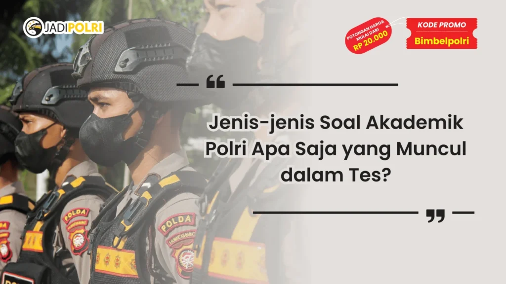 soal akademik polri apa saja