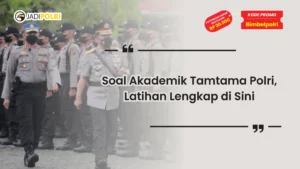 Soal Akademik Tamtama Polri