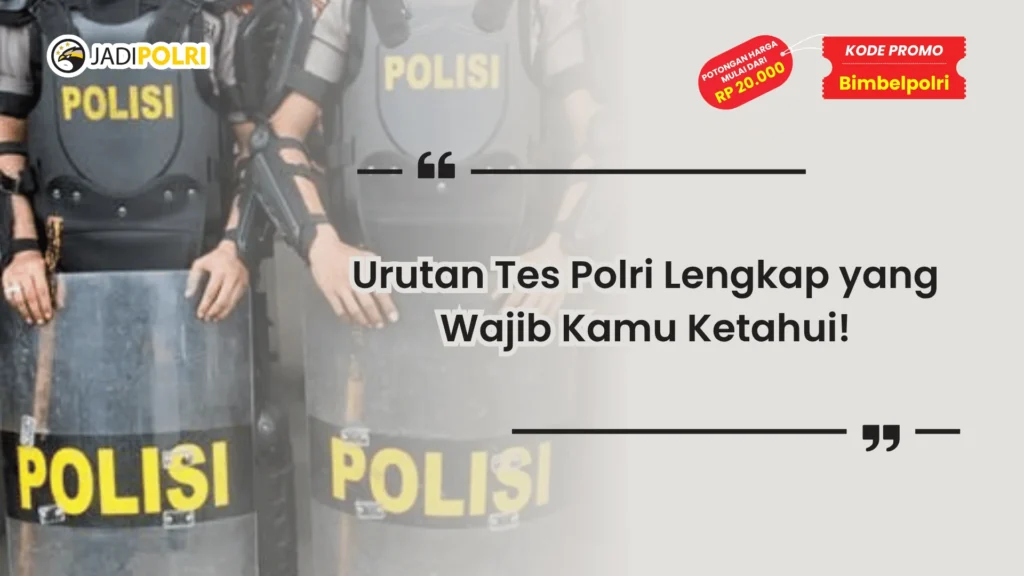 Urutan Tes Polri