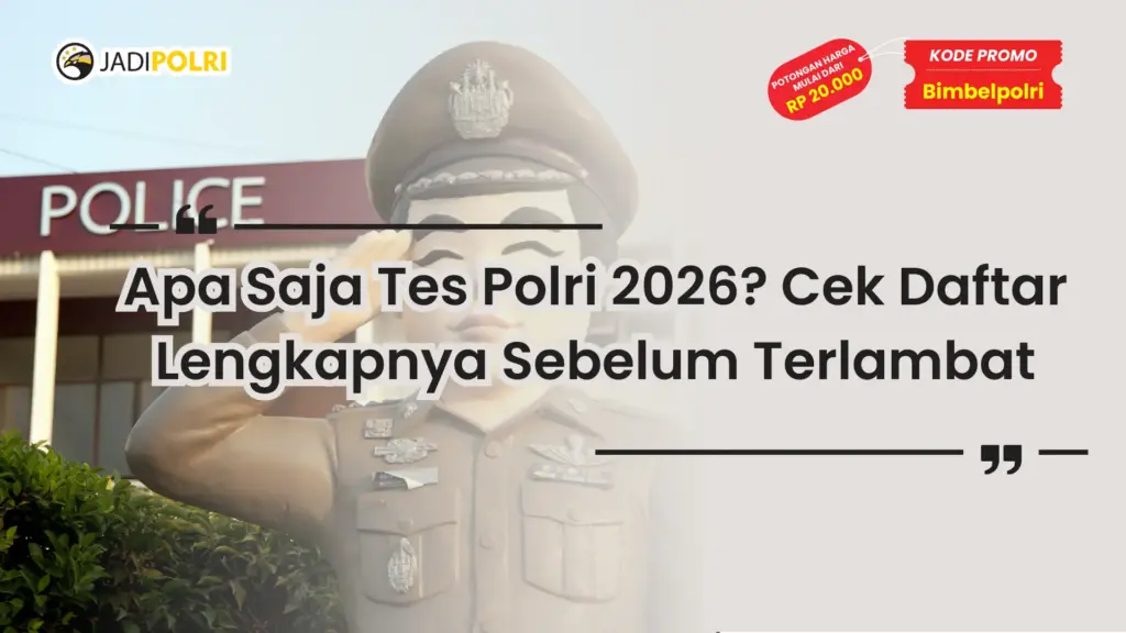 Apa Saja Tes Polri 2026