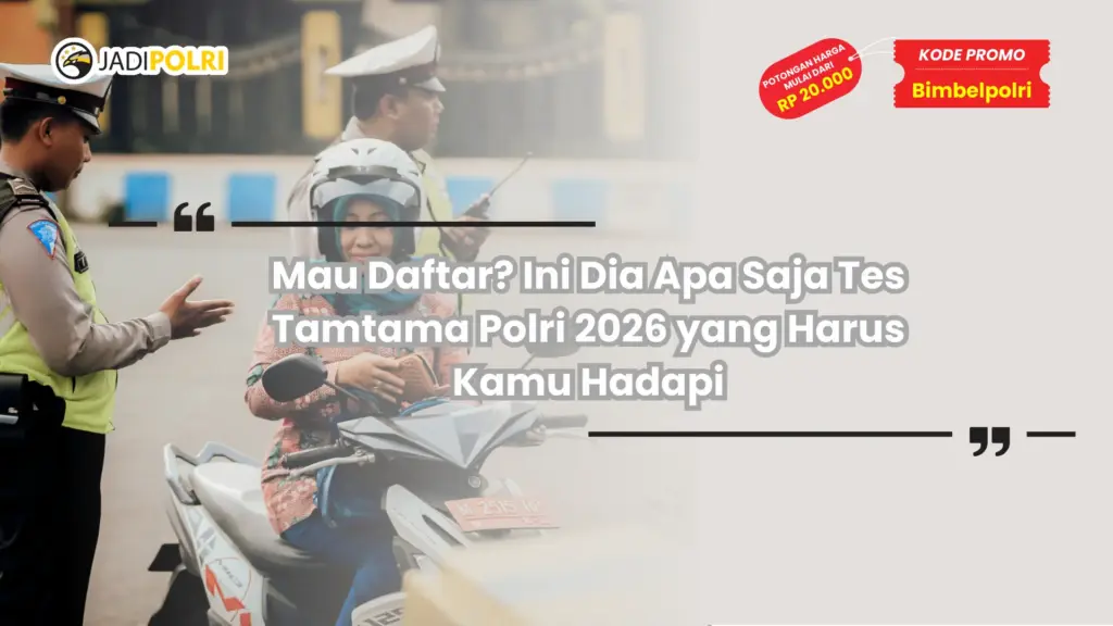 Apa Saja Tes Tamtama Polri 2026