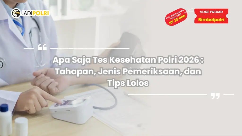 Apa Saja Tes Kesehatan Polri 2026