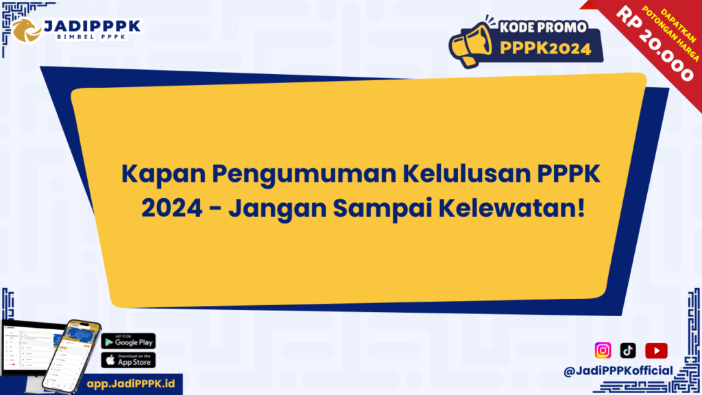 Kapan Pengumuman Kelulusan PPPK 
2024