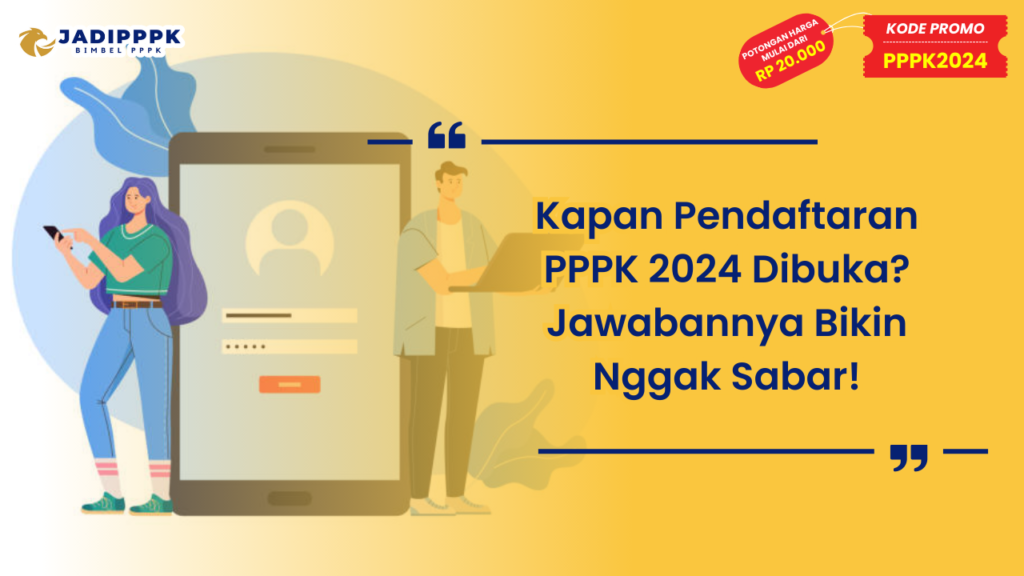 Kapan Pendaftaran PPPK 2024 Dibuka