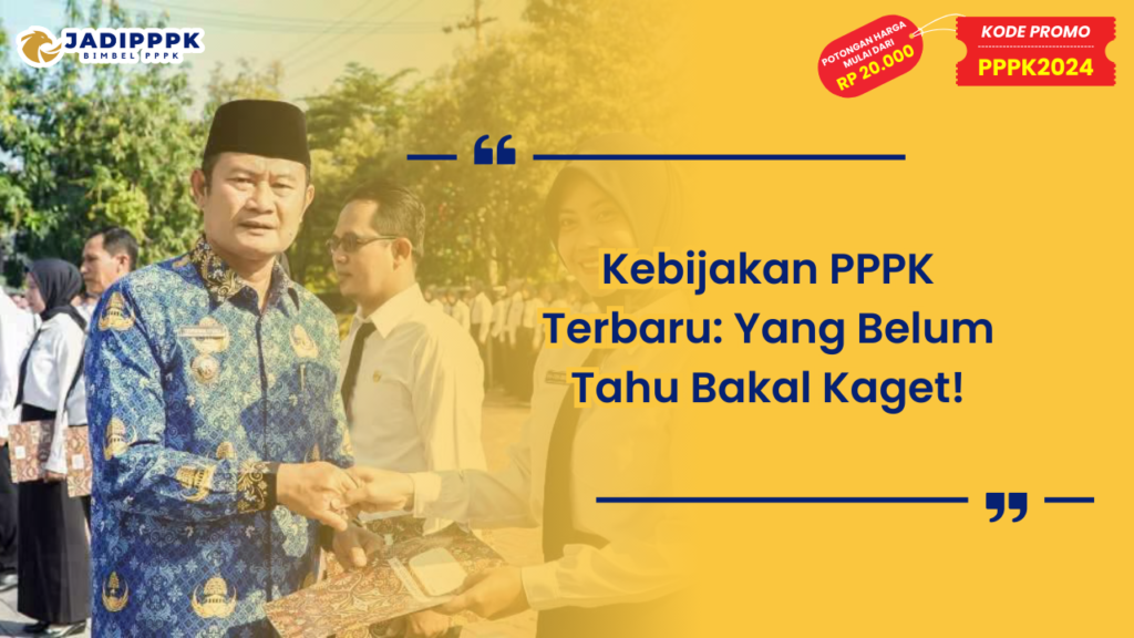 Kebijakan PPPK Terbaru