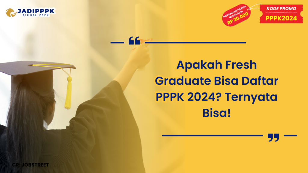 Apakah Fresh Graduate Bisa Daftar PPPK 2024