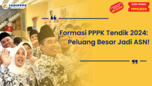 Formasi PPPK Tendik 2024 Peluang Besar Jadi ASN!