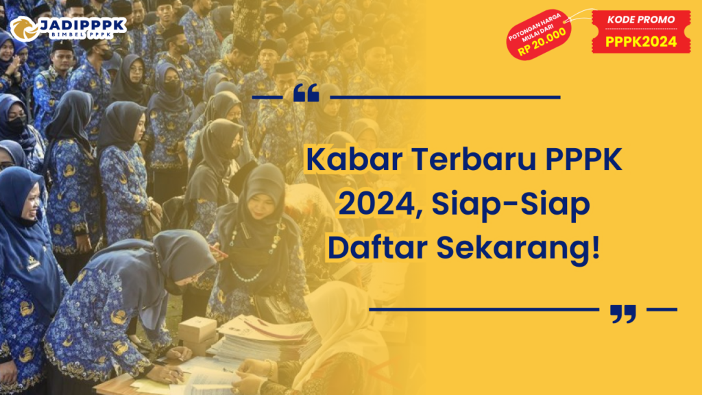 Kabar Terbaru PPPK 2024