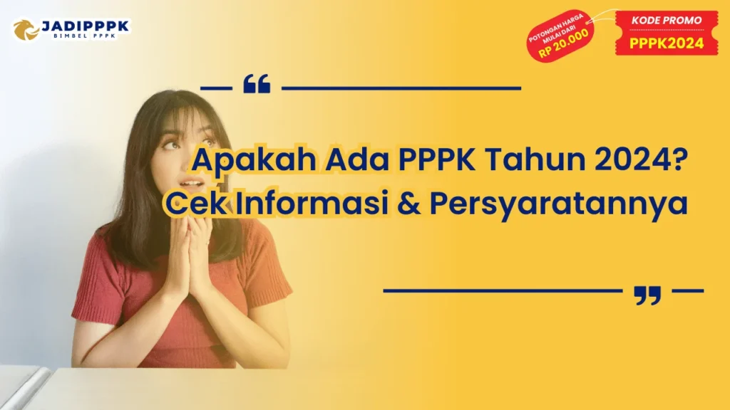Apakah Ada PPPK Tahun 2024?