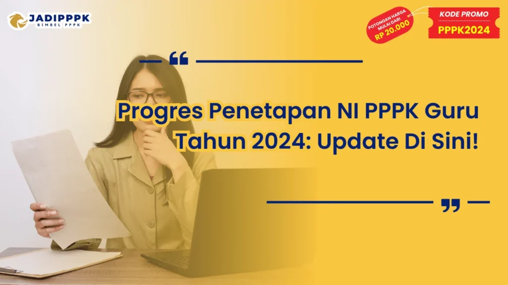 Progres Penetapan NI PPPK Guru Tahun 2024