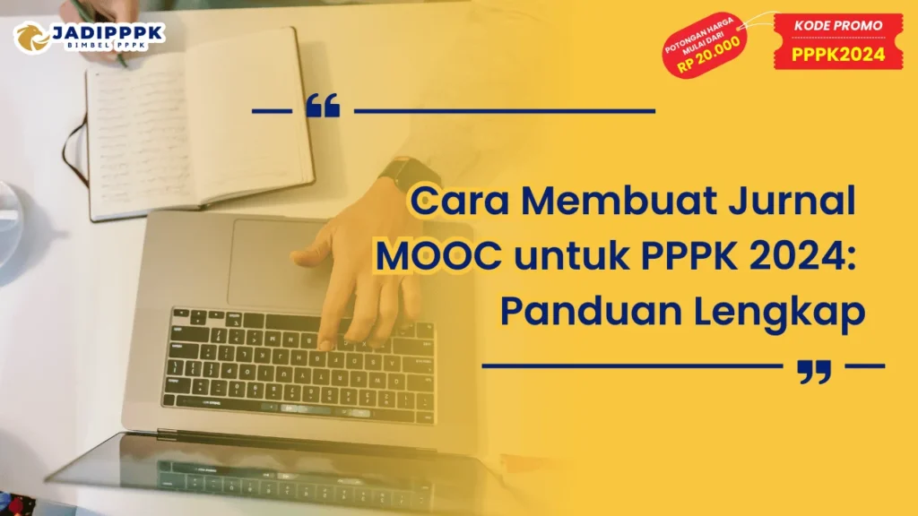 Cara Membuat Jurnal MOOC untuk PPPK 2024