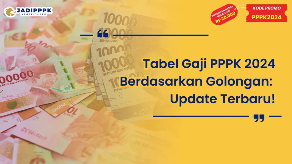 Tabel Gaji PPPK 2024 Berdasarkan Golongan