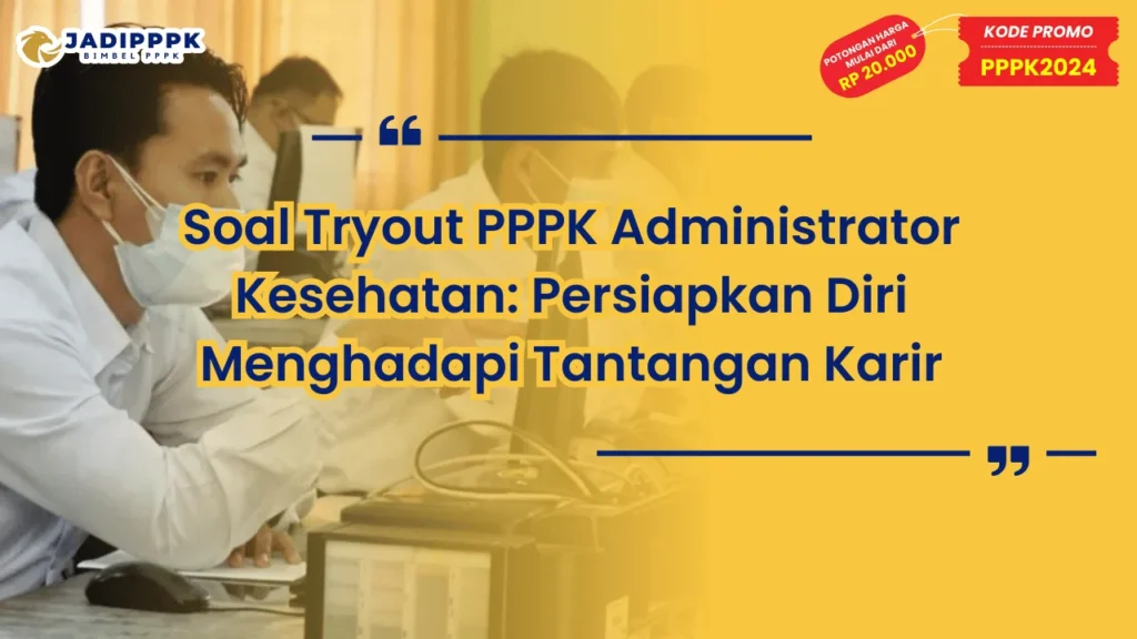 Soal Tryout PPPK Administrator Kesehatan