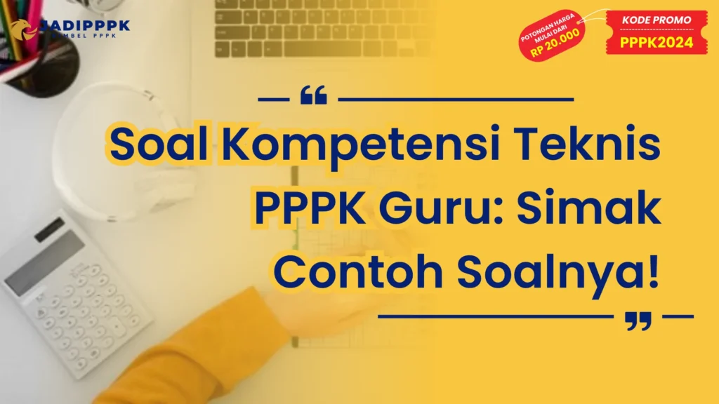 Soal Kompetensi Teknis PPPK Guru