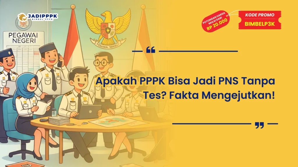 Apakah PPPK Bisa Jadi PNS Tanpa Tes