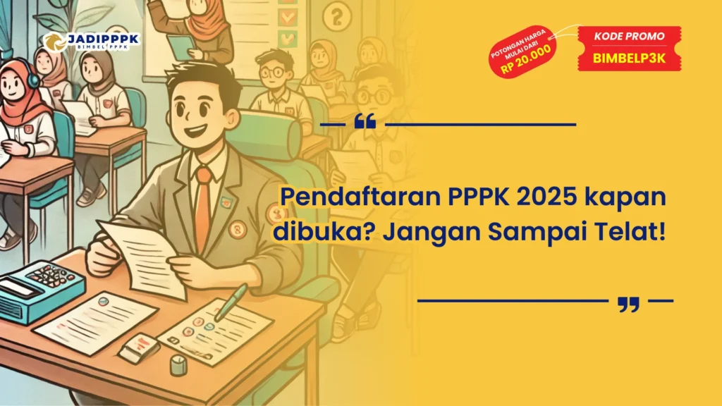 Pendaftaran PPPK 2025 kapan dibuka