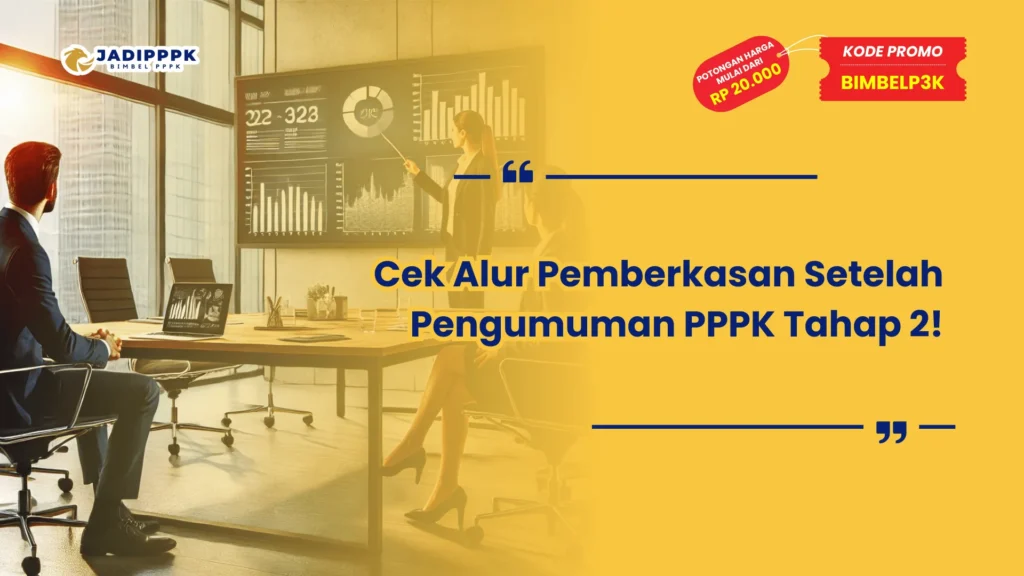 Alur Pemberkasan Setelah Pengumuman PPPK Tahap 2