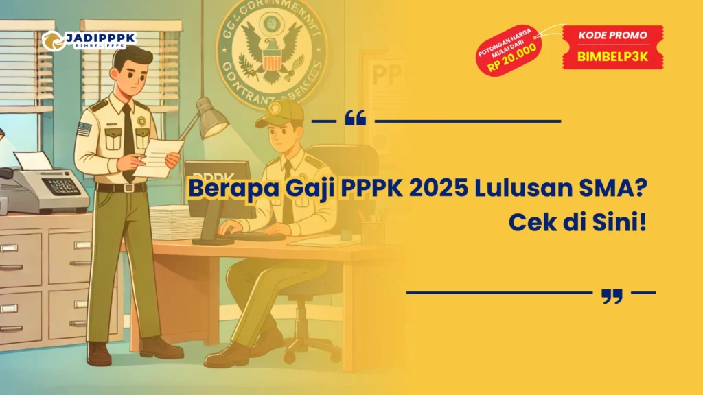 Berapa Gaji PPPK 2025 Lulusan SMA