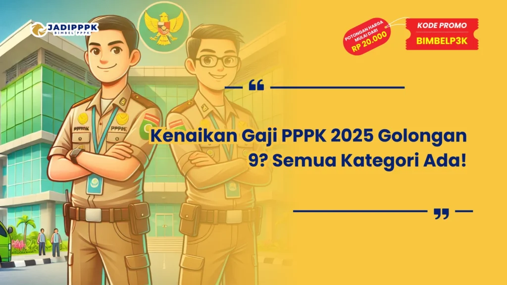Kenaikan Gaji PPPK 2025 Golongan 9