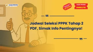 Jadwal Seleksi PPPK Tahap 2 PDF