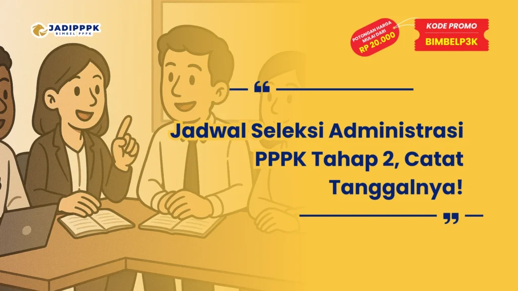 Jadwal Seleksi Administrasi PPPK Tahap 2
