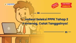 Jadwal Seleksi PPPK Tahap 2 Kemenag