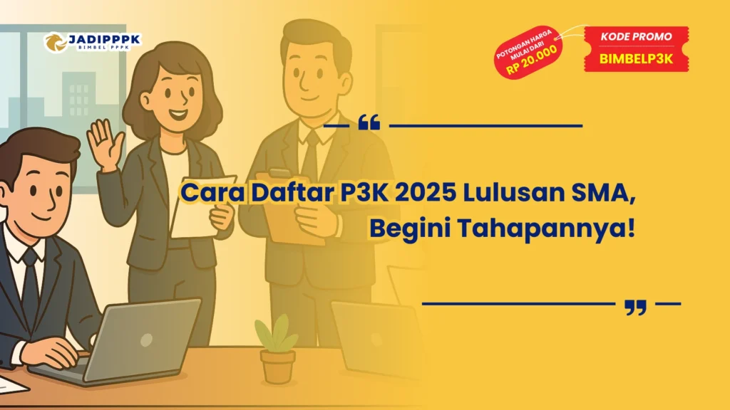 Cara Daftar P3K 2025 Lulusan SMA