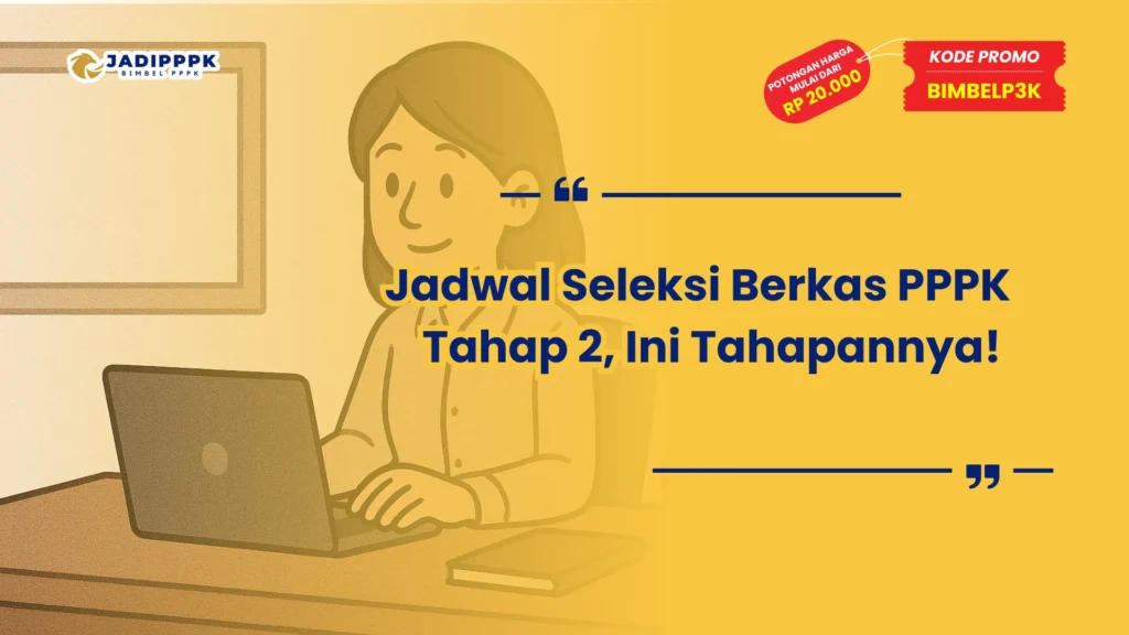 Jadwal Seleksi Berkas PPPK Tahap 2