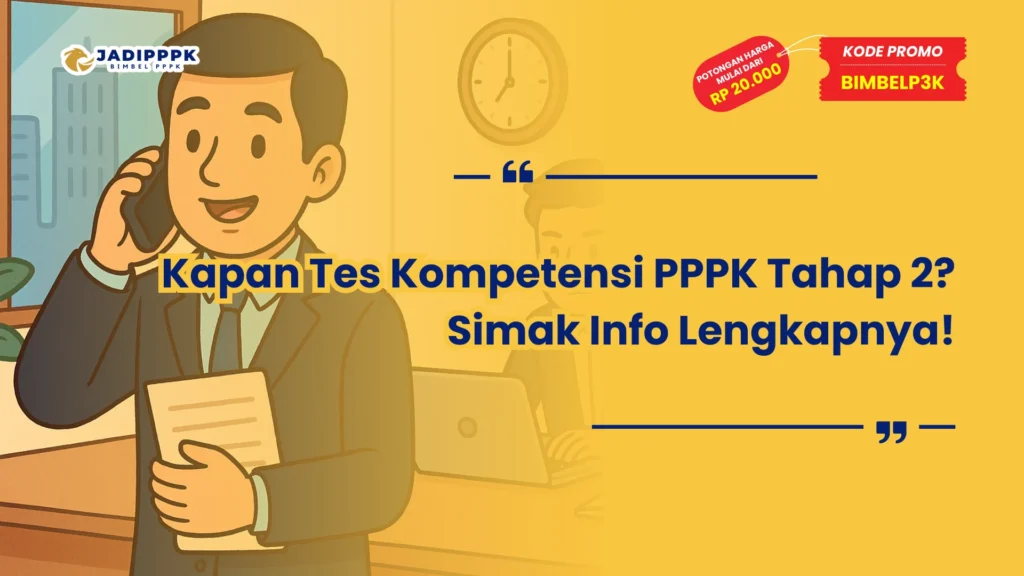 Kapan Tes Kompetensi PPPK Tahap 2