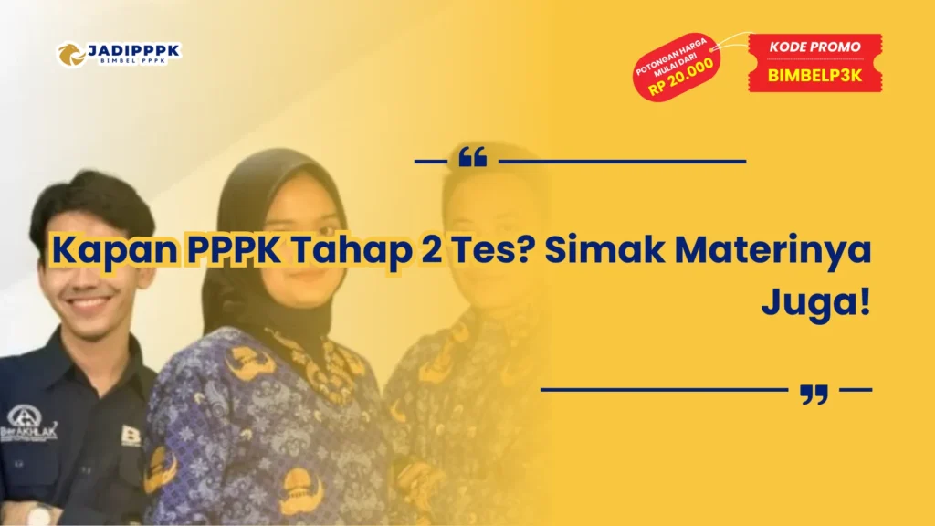 Kapan PPPK Tahap 2 Tes