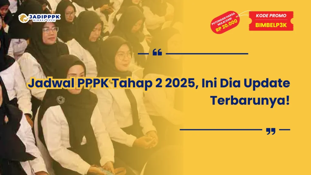 Jadwal PPPK Tahap 2 2025