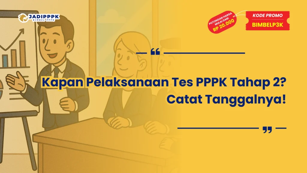 Kapan Pelaksanaan Tes PPPK Tahap 2
