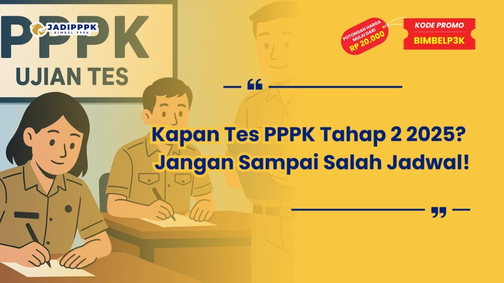 Kapan Tes PPPK Tahap 2 2025