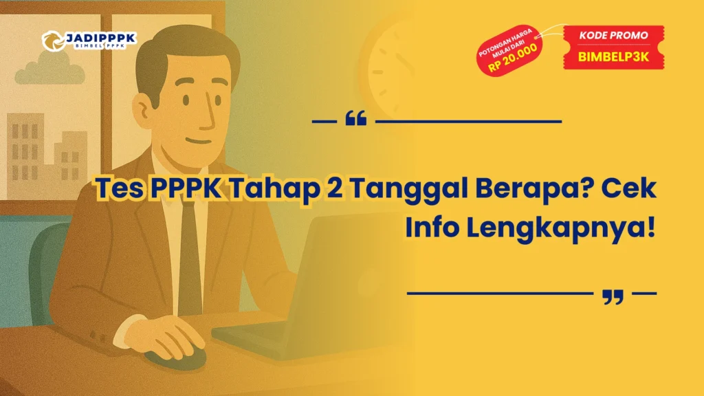 Tes PPPK Tahap 2 Tanggal Berapa