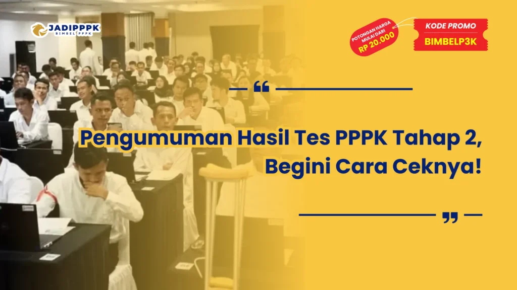 Pengumuman Hasil Tes PPPK Tahap 2
