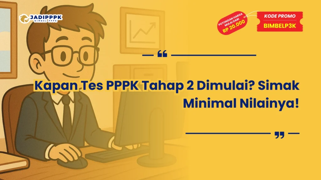 Kapan Tes PPPK Tahap 2 Dimulai
