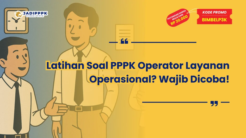 Latihan Soal PPPK Operator Layanan Operasional
