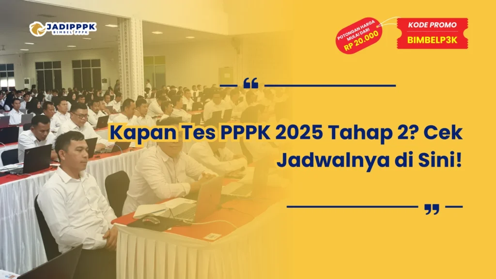 Kapan Tes PPPK 2025 Tahap 2
