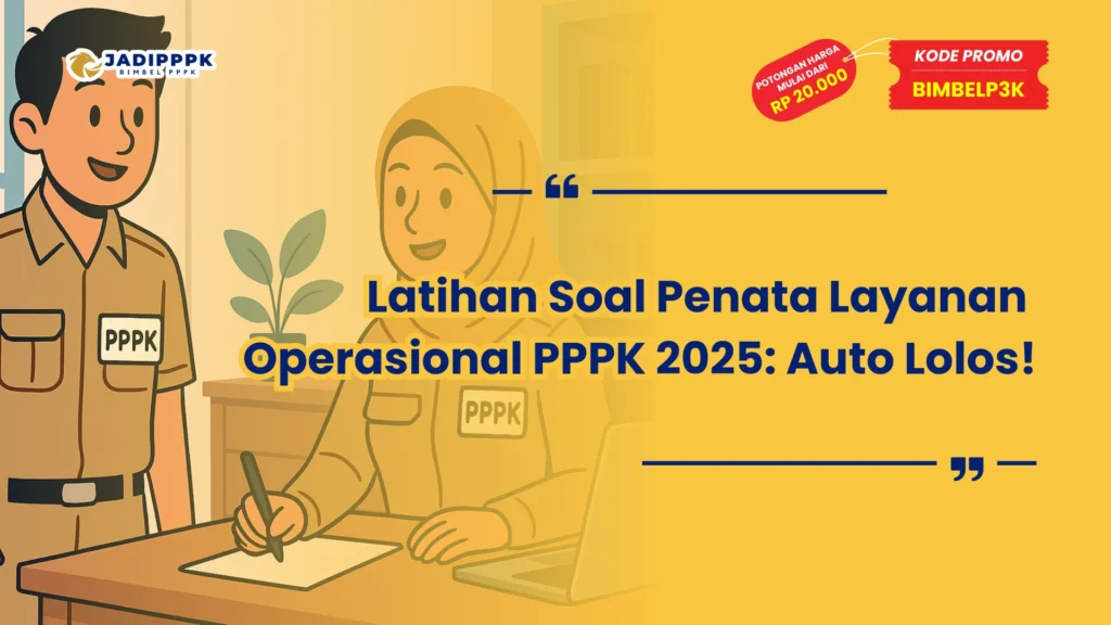 Latihan Soal Penata Layanan Operasional PPPK 2025