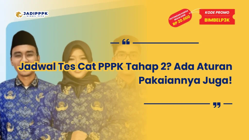 Jadwal Tes Cat PPPK Tahap 2