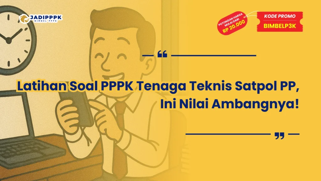 Latihan Soal PPPK Tenaga Teknis Satpol PP