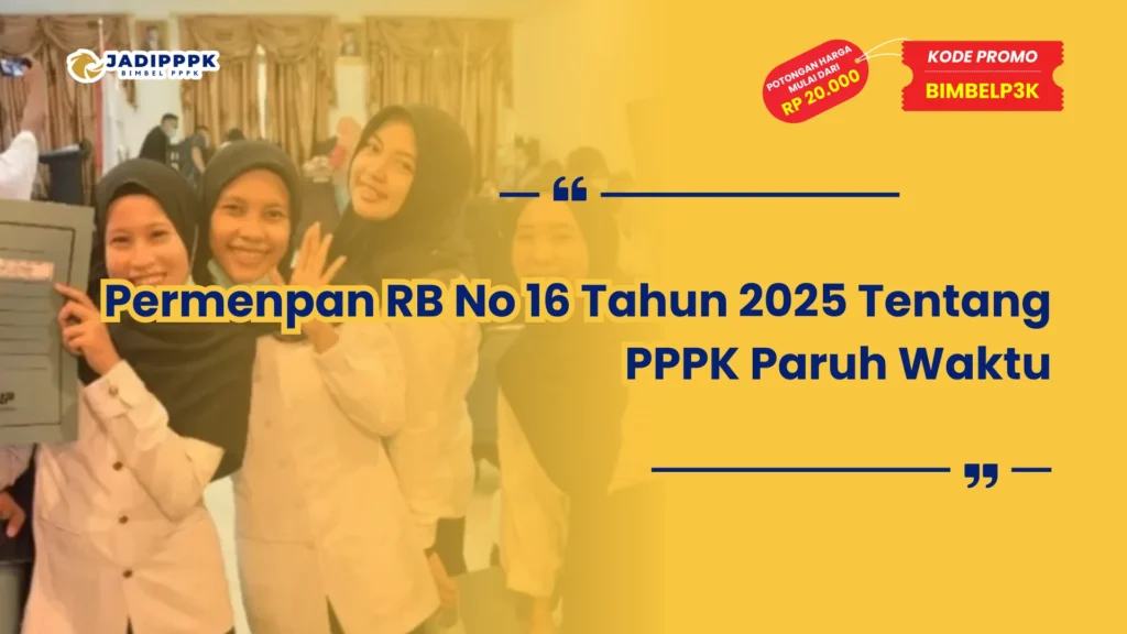 Permenpan RB No 16 Tahun 2025 Tentang PPPK Paruh Waktu