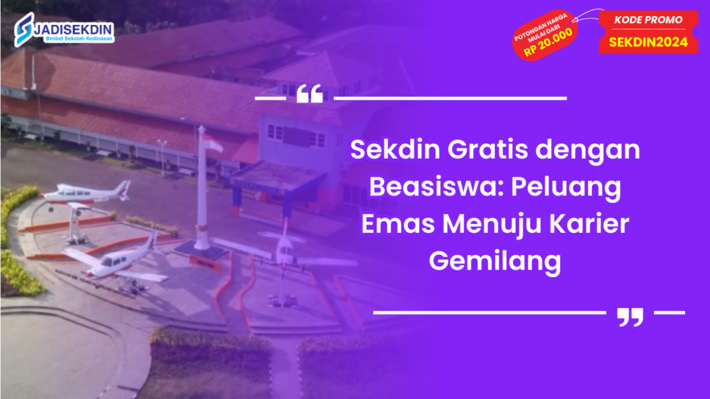 Sekdin gratis dengan beasiswa