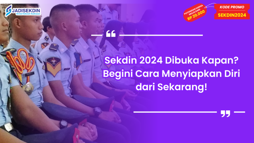 Sekdin 2024 Dibuka Kapan