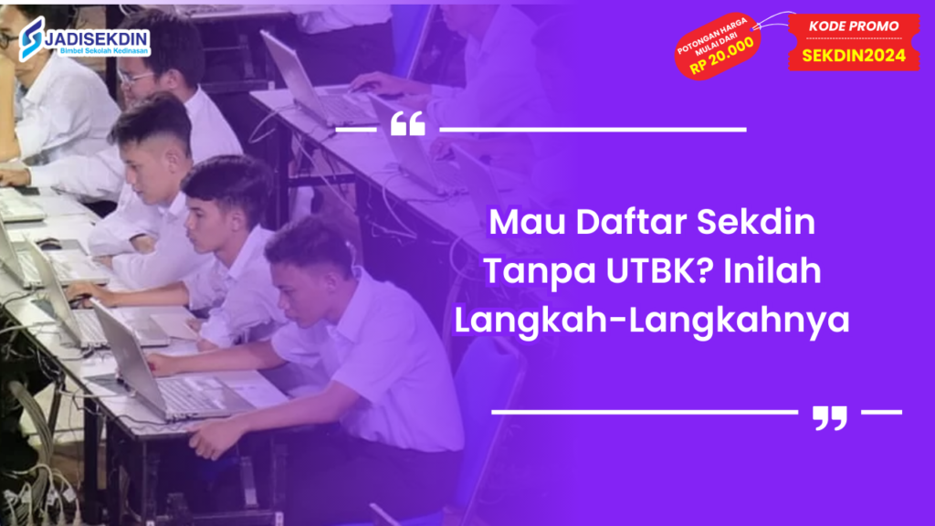 sekdin tanpa utbk