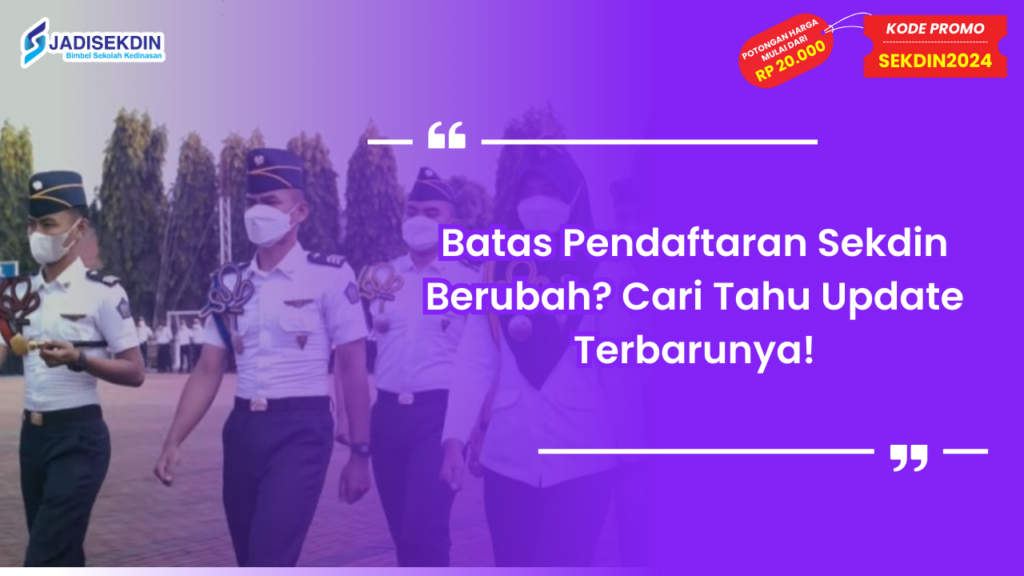 Batas Pendaftaran Sekdin