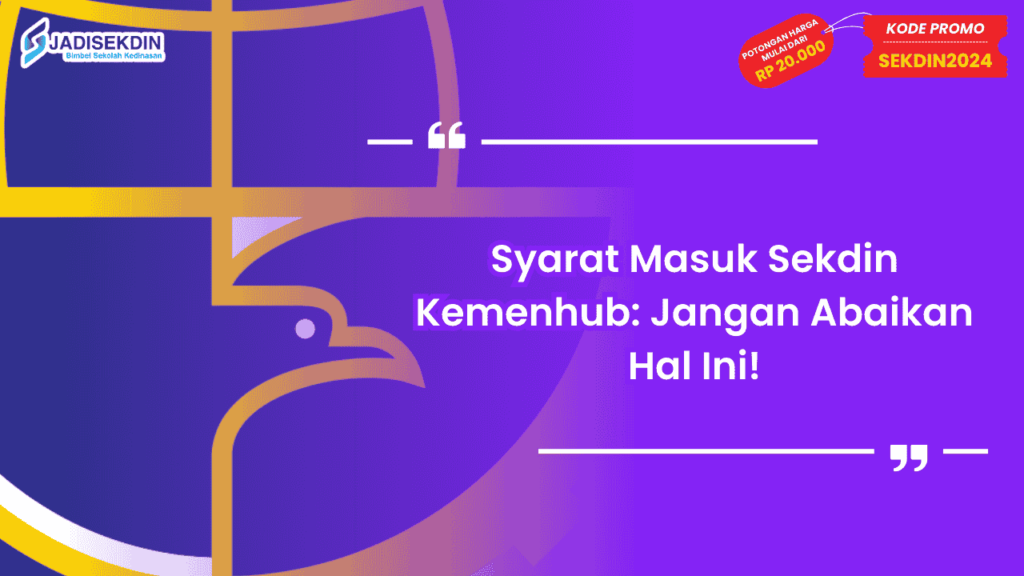 Syarat Masuk Sekdin Kemenhub