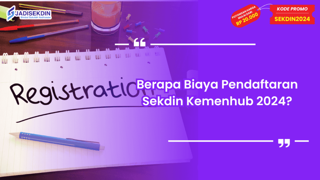 Biaya Pendaftaran Sekdin Kemenhub